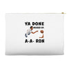 ya done messed up Accessory Pouches