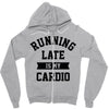 running late is my cardio Zipper Hoodie