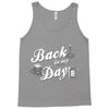 back in my day Tank Top