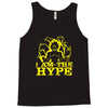 i am the hype Tank Top