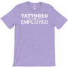 tattooed and employed T-Shirt