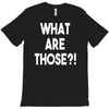 what are those T-Shirt