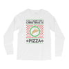 All I Want For Christmas Is Pizza Ugly Christmas For Light Long Sleeve Shirts