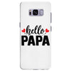 Hello Papa Samsung Galaxy S8 Plus