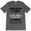halloween is scary but carcinoid cancer is deadly spread the word help T-Shirt