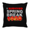 i survived spring break 1990 Throw Pillow