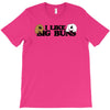 i like big buns bunny love T-Shirt