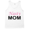 nasty mom Tank Top