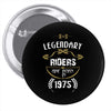legendary riders are born in 1975 Pin-back button
