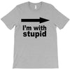 i'm with stupid T-Shirt