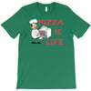 pizza is love pizza is life T-Shirt