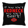 redneck sheeit Throw Pillow