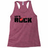 let's rock Racerback Tank