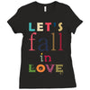 let's fall in love Ladies Fitted T-Shirt