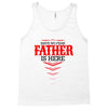 Have No Fear Father Is Here Tank Top