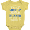 i never dreamed i would grow up to be a super cool runner but here i a Baby Bodysuit