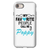 my favorite people call me poppy iPhone 8