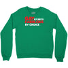 gay by birth, fabulous by choice Crewneck Sweatshirt