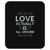 Love Actually Is All Around Ugly Christmas for dark Mousepad
