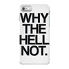 why the hell not iPhone 7 Case