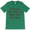 my mother was right T-Shirt