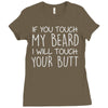 moustache touch my beard Ladies Fitted T-Shirt