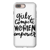 girls compete, women empower iPhone 8 Plus