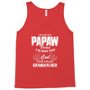 I'm Called Papaw Because I'm Way Too Cool To Be Called Grandfather Tank Top
