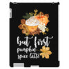 but first pumpkin spice latte, iPad 3 and 4 Case