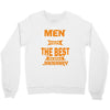 all men are created equal but only the best are born in january 1 Crewneck Sweatshirt