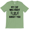 my cat was right T-Shirt