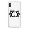 This Baby is Almost Out iPhoneX