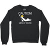 caution men at work Crewneck Sweatshirt