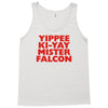 yippee ki yay mister falcon Tank Top