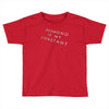 desmond is my constant Toddler T-shirt