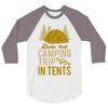 dude that camp trip in tents funny 3/4 Sleeve Shirt