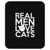 real men love cats (4) Mousepad