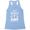 I Am One Blessed Aunt Racerback Tank