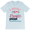 A July Girl Like A Flowers T-Shirt