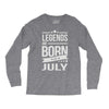 legends are born in july Long Sleeve Shirts
