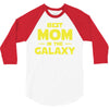 Best Mom in the Galaxy 3/4 Sleeve Shirt