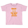 all men are created equal but only the best are born in january 1 Toddler T-shirt