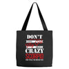 don't flirt with me i love may girl she is a crazy scorpio she will mu Tote Bags