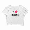 i love robots Crop Top