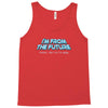 im from the future prezels thats all im saying Tank Top