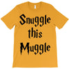 snuggle this muggle T-Shirt