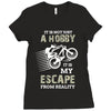It is Not Just A Hobby It is My Escape From Reality Ladies Fitted T-Shirt