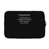 programmer an organism that turns caffeine and pizza into software t s Laptop sleeve