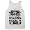 There Aren't  Many Things I Love More Than Fishing Tank Top