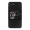 Leave One Wolf Alive And The Sheep Are Never Safe iPhone 7 Plus Case